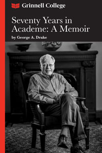 Cover of Seventy Years in Academe: A Memoir with image of author George Drake