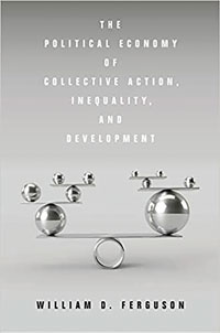 cover of The Political Economy of Collective Action, Inequality, and Development In May, Stanford University