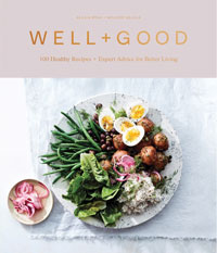 Cover of Well+Goo 100 Healthy Recipes + Expert Advice for Better Living